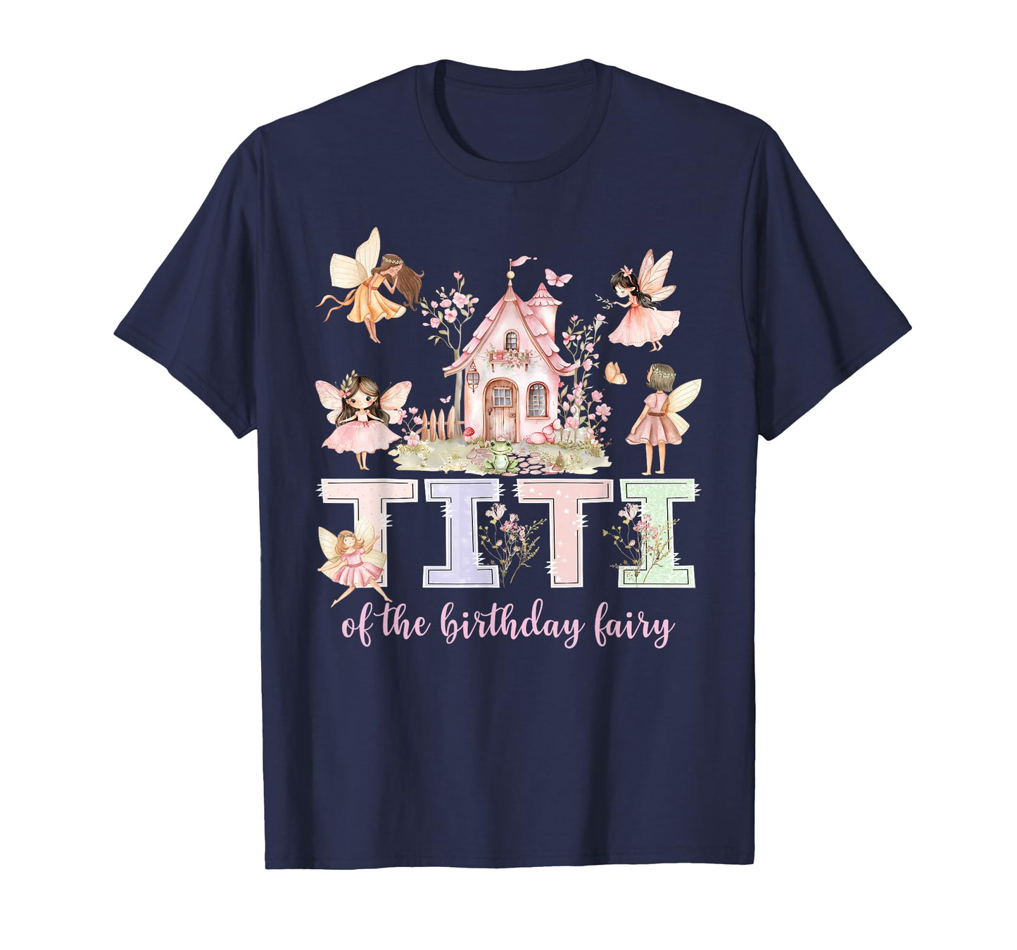 Titi of The Birthday Fairy Girl Magical Family Matching T-Shirt