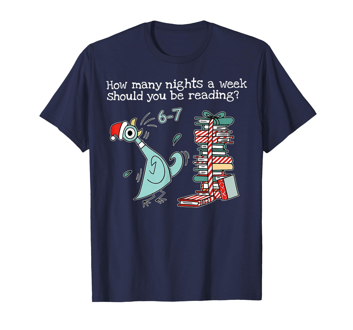 Teacher 67 How Many Nights A Week Should You Be Reading 6-7 T-Shirt