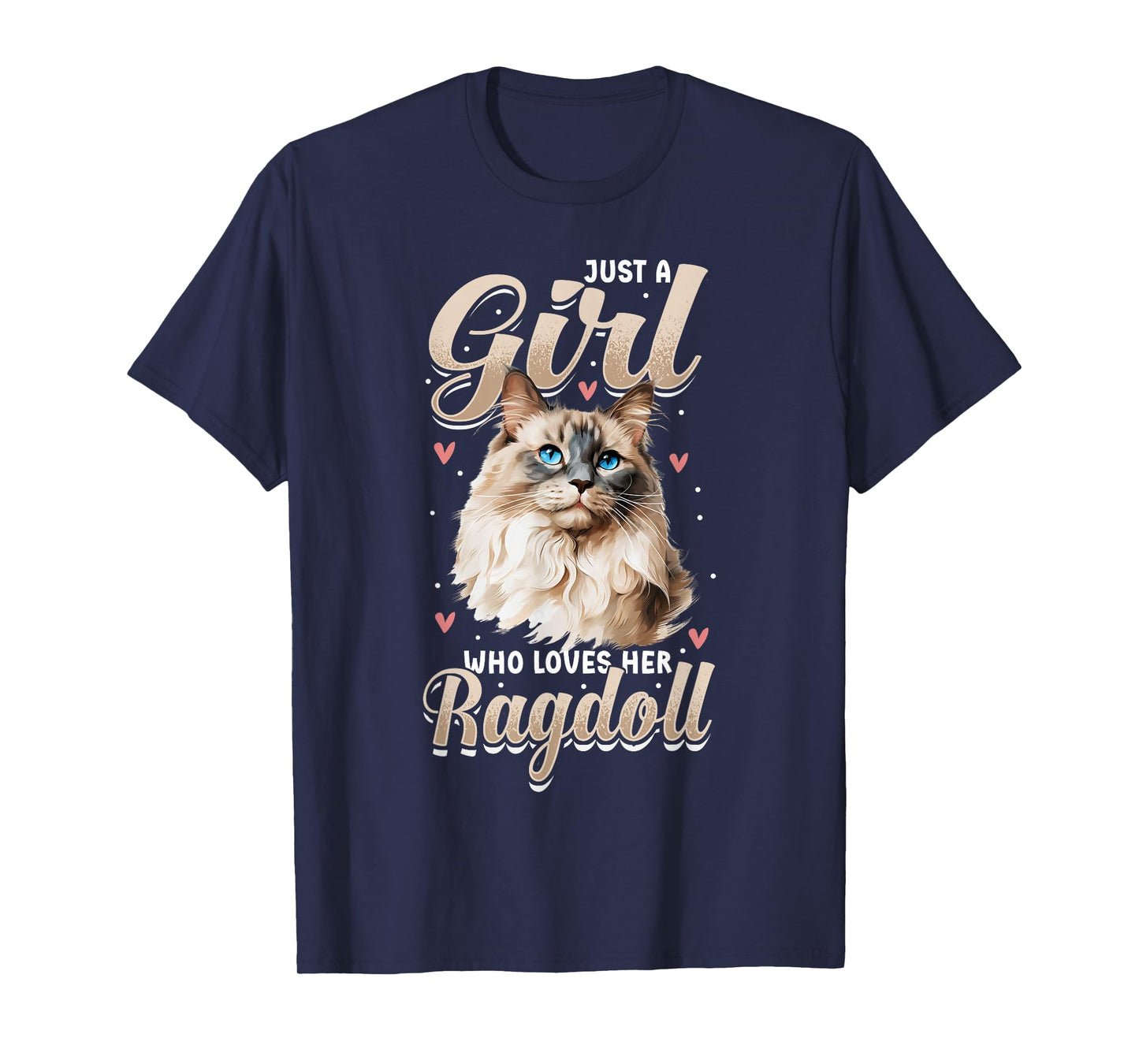 Ragdoll Cat Lover, Just A Girl Who Loves Her Ragdoll T-Shirt