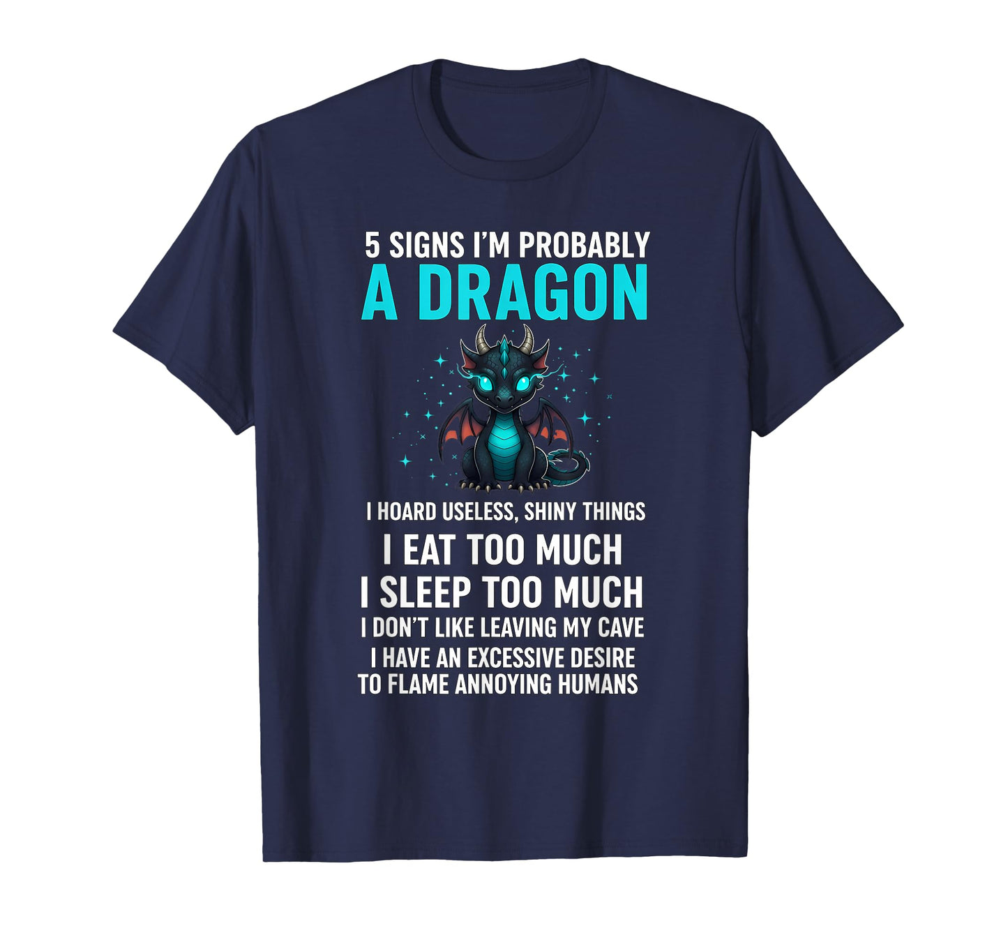 5 Signs I'm Probably A Dragon Tee Dragon Lovers Gift T-Shirt