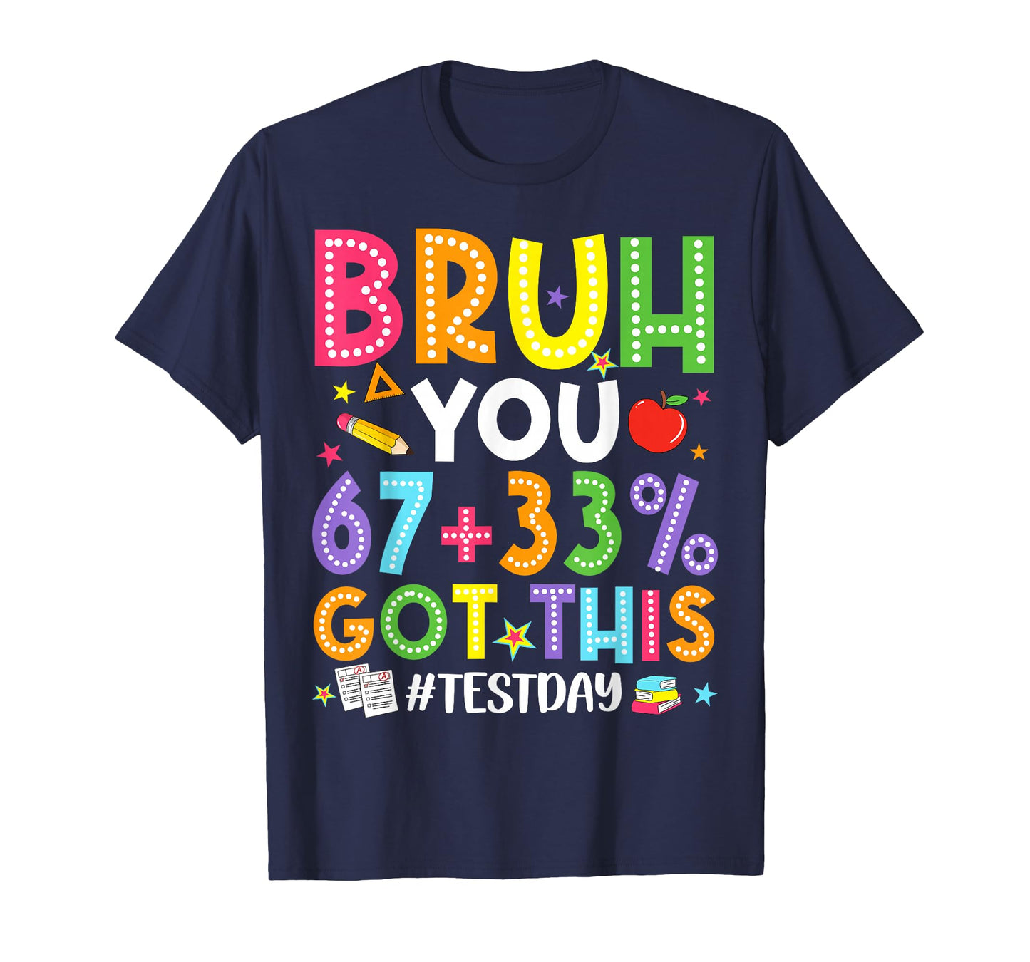 Bruh 67 Test Day Meme You Got This Teacher Testing Boys Kids T-Shirt