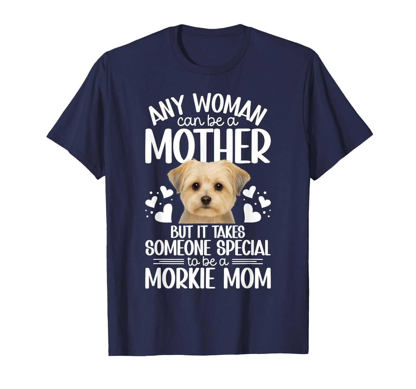 to Be A Morkie Mom Morkie Owner Morkie Lover T-Shirt