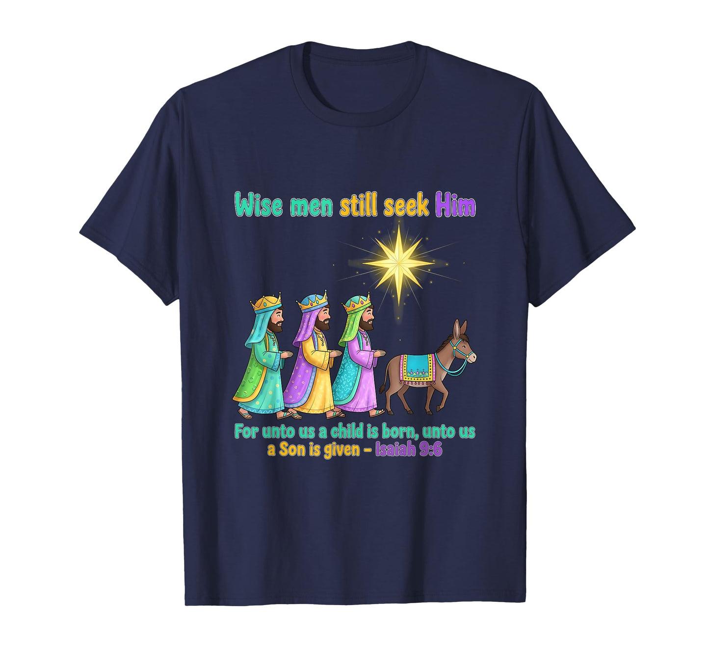 Wise Men Still Seek Him 3 Kings Religious Christmas T-Shirt