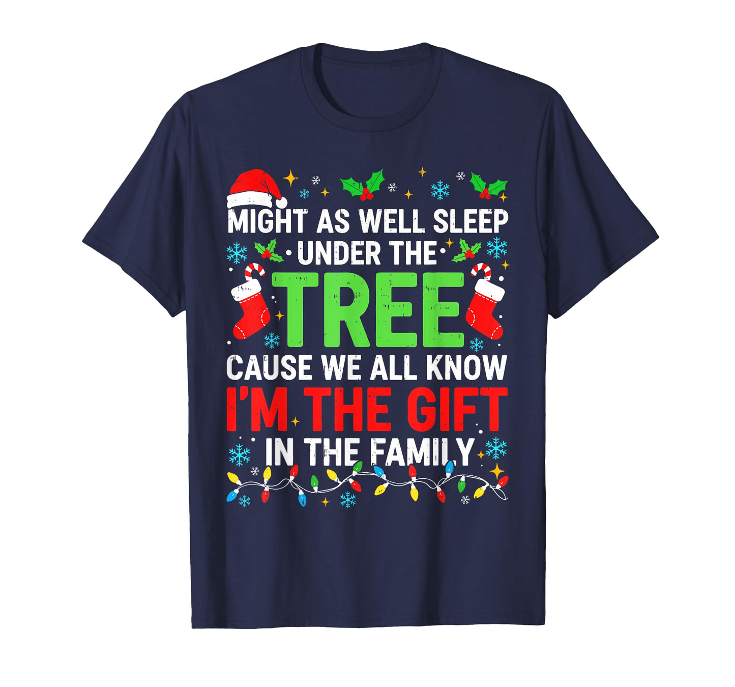 Funny I’m The Gift Christmas Shirt Men Women Kids Family T-Shirt