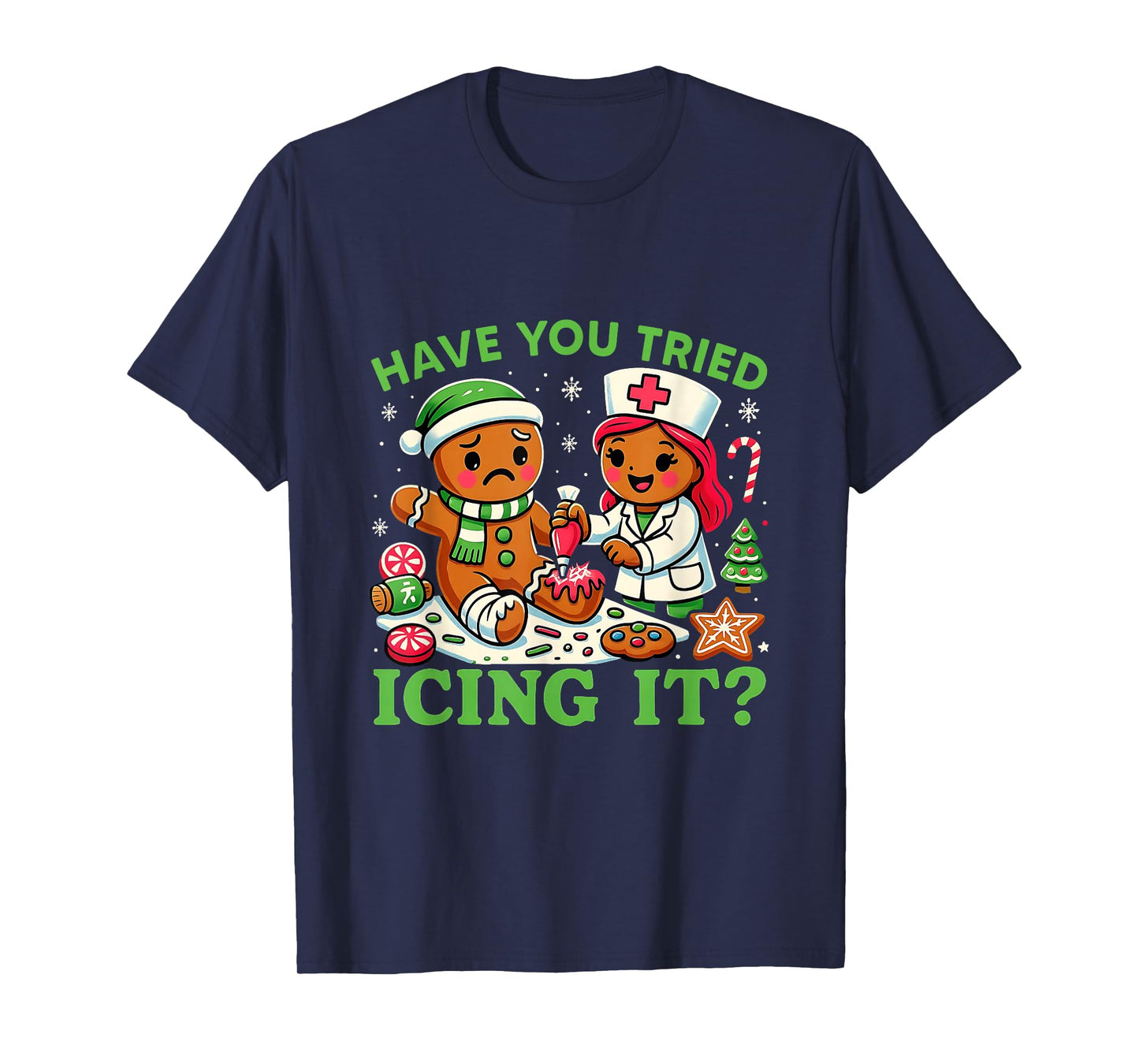 Have You Tried Icing It Christmas Gingerbread ICU Nurse T-Shirt