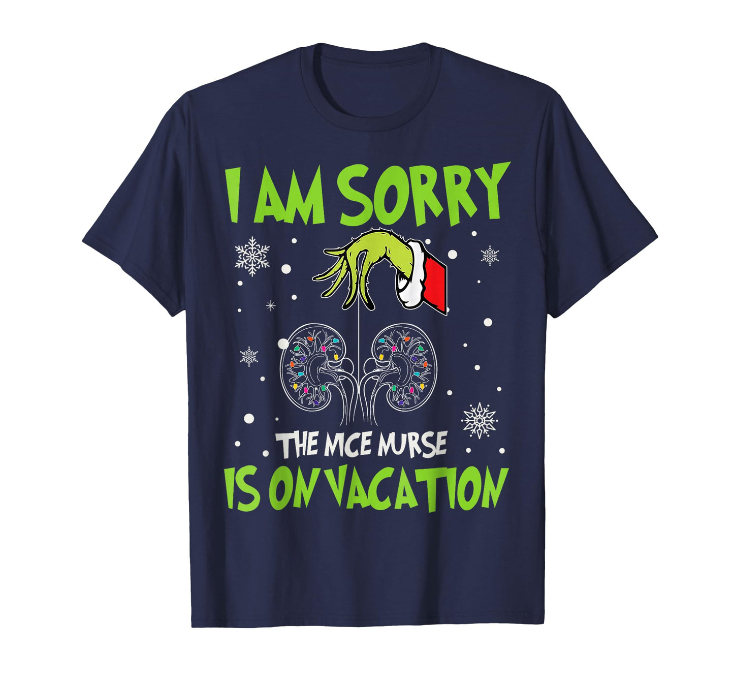 Xmas I Am Sorry The Nice Nurse is On Vacation Nephrology T-Shirt