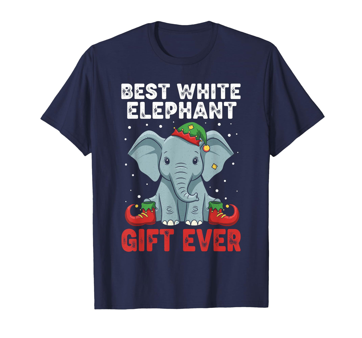 Christmas White Elephant Shirts, Best White Elephant Ever T-Shirt