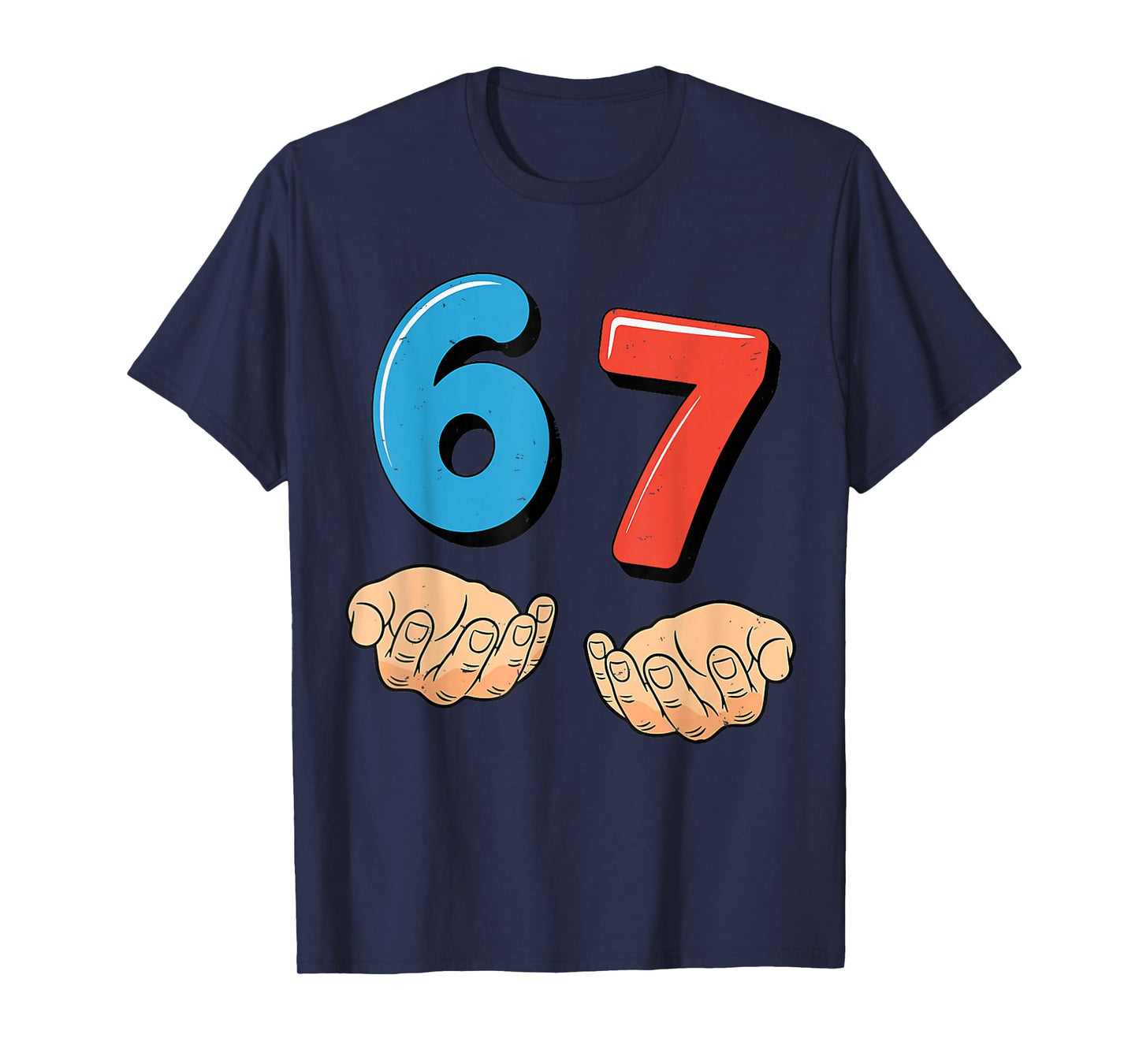 Funny Six Seven 6 7 Meme Gen Alpha Slang 67 Hands 67 Costume T-Shirt