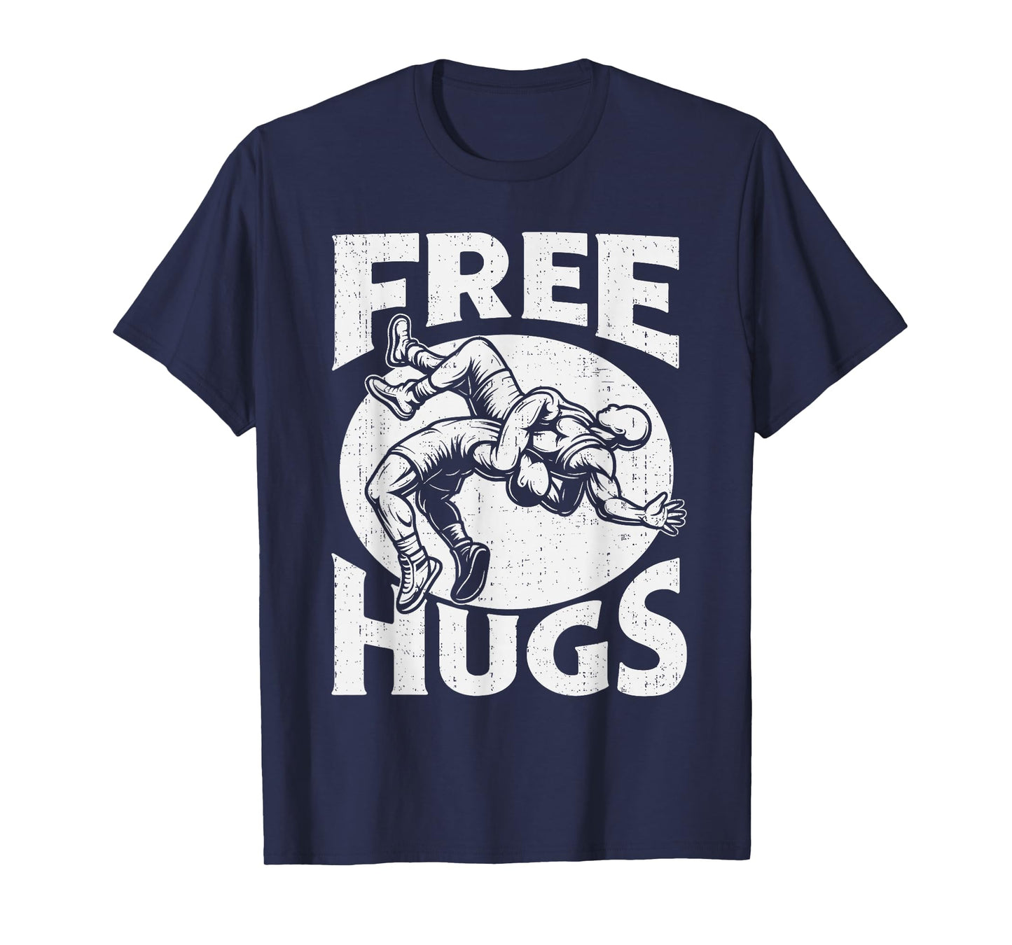 Hugs Funny Wrestling Humor Wrestler Wrestle Men Women Boys T-Shirt
