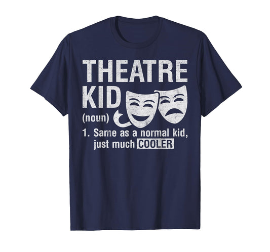 Theatre Kid Definition Lover Actor Musical Theater Nerd Teen T-Shirt
