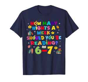 How Many Nights A Week Should You Be Reading 6-7 Rainbow T-Shirt