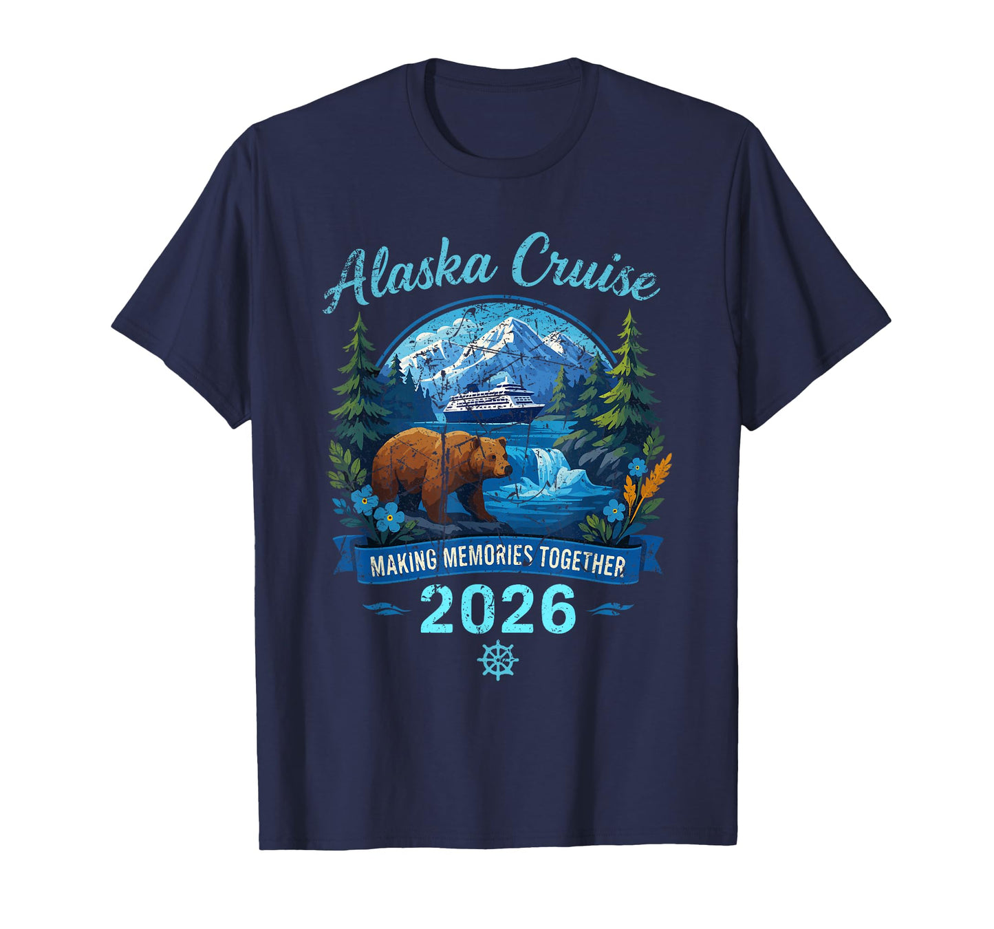 Alaska Cruise 2026 Making Memories Together Design T-Shirt