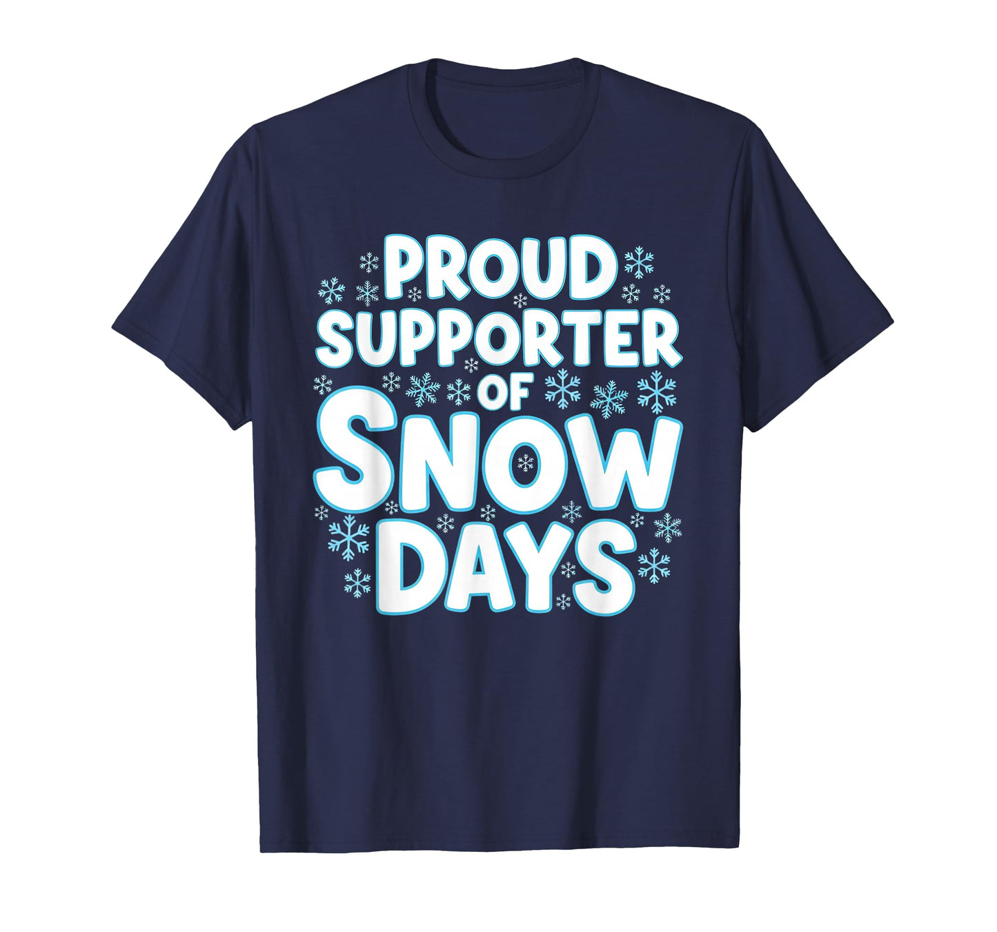 Proud Supporter of Snow Days Funny Teacher Crew T-Shirt