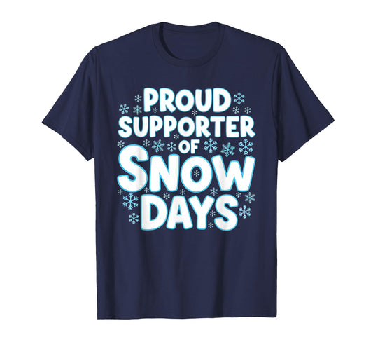 Proud Supporter of Snow Days Funny Teacher Crew T-Shirt