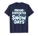 Proud Supporter of Snow Days Funny Teacher Crew T-Shirt
