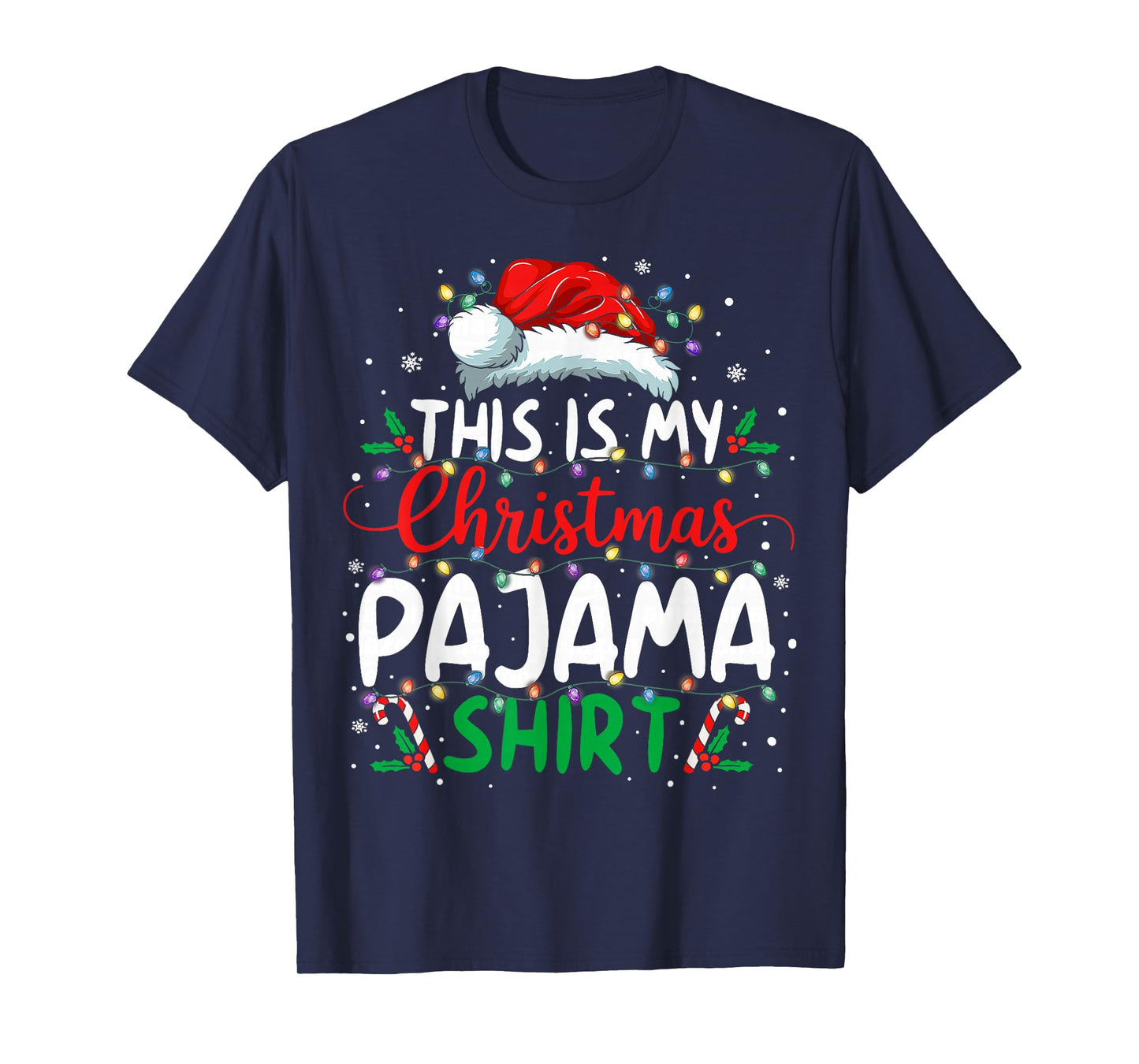 This is My Christmas Pajama Shirt Funny Xmas PJs Men Women T-Shirt