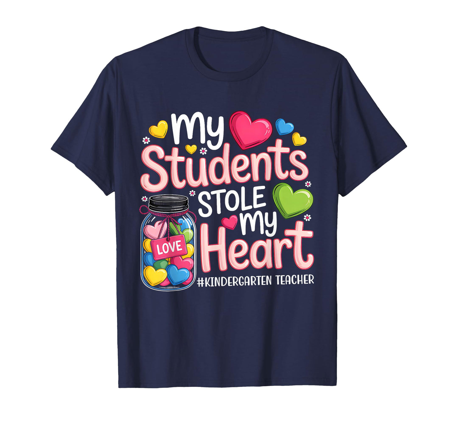 My Student Stole My Heart Kindergarten Teacher Valentine T-Shirt