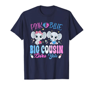 Pink or Blue Big Cousin Loves You Gender Reveal Elephant T-Shirt