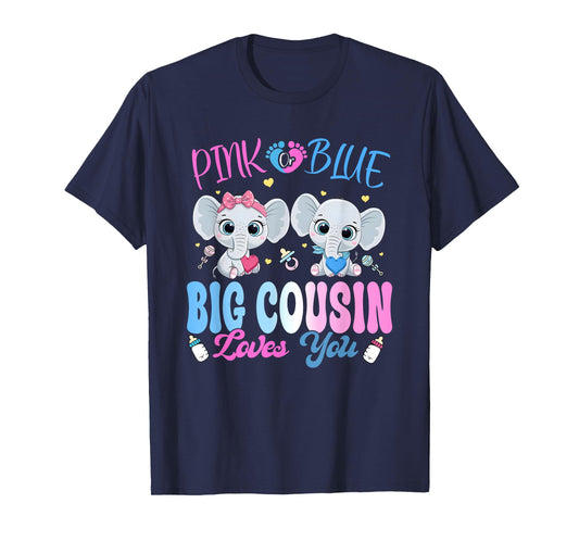 Pink or Blue Big Cousin Loves You Gender Reveal Elephant T-Shirt