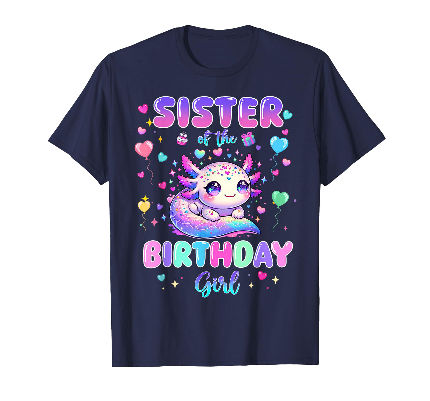 Sister of The Birthday Girl Axolotl Theme Family Matching T-Shirt