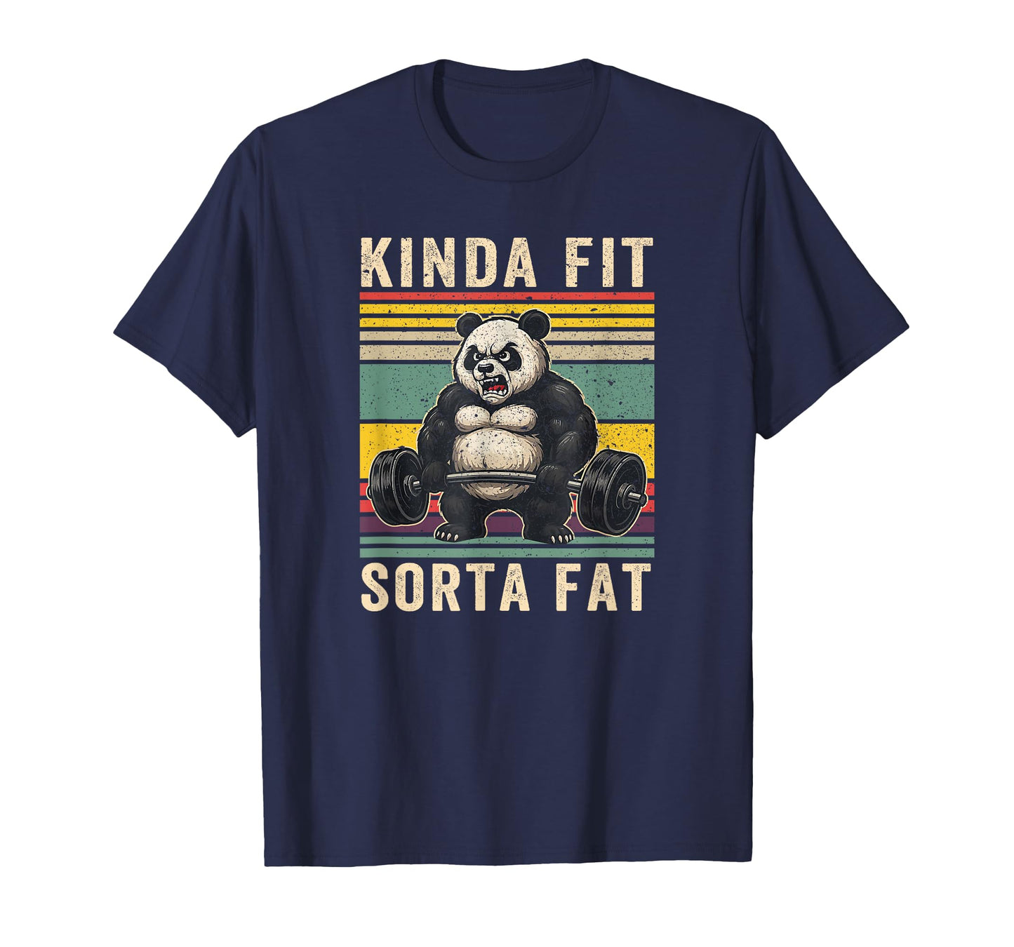 Kinda Fit Sorta Fat Funny Gym Panda Weightlifting Workout T-Shirt