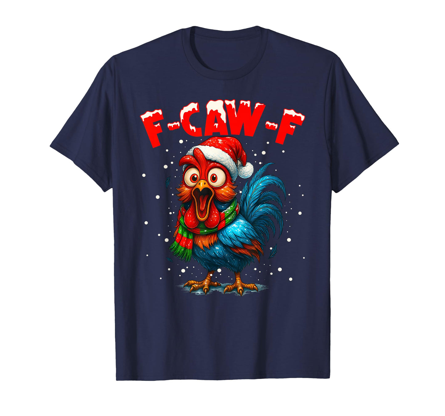f-caw-f Chicken Fcawf Rooster Coffee Christmas Fcawf Chicken T-Shirt