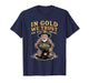 in Gold We Trust Pan Sift Repeat Gold Panning Prospector T-Shirt