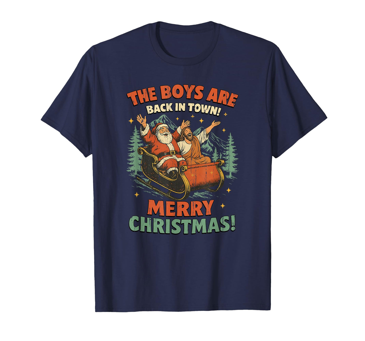 The Boys are Back in Town Merry Christmas T-Shirt