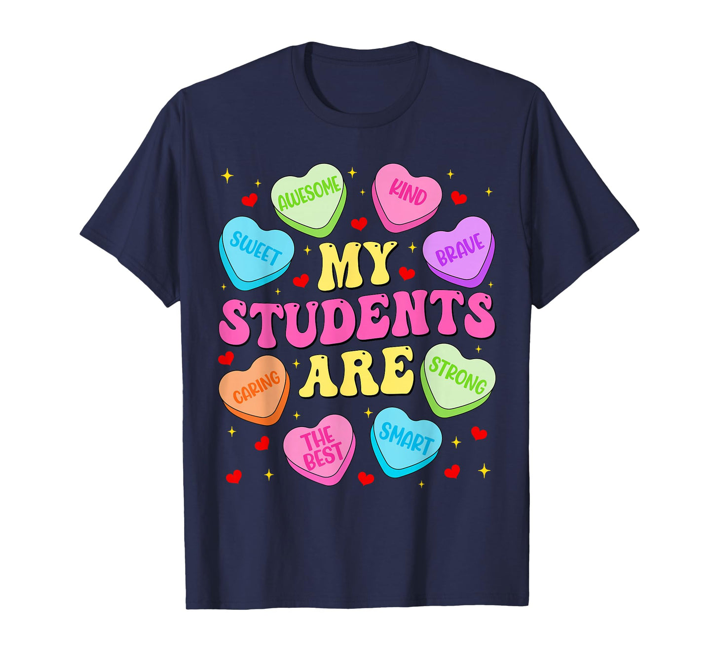 My Student are Candy Heart Cute Men Teacher Women Valentine T-Shirt