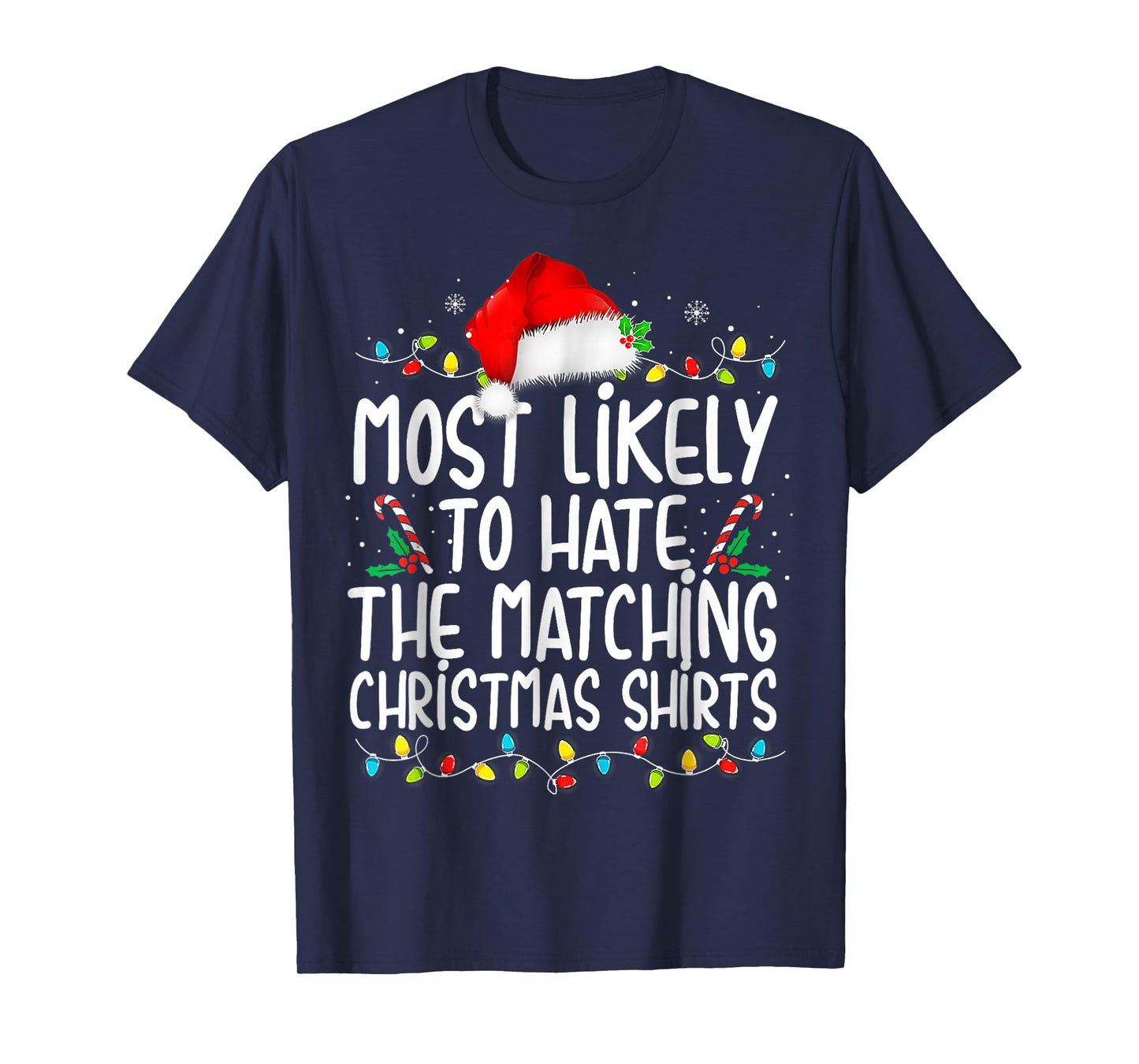 Most Likely to Hate Matching Christmas T-Shirt