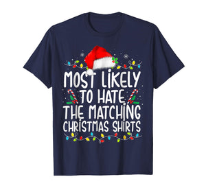Most Likely to Hate Matching Christmas T-Shirt