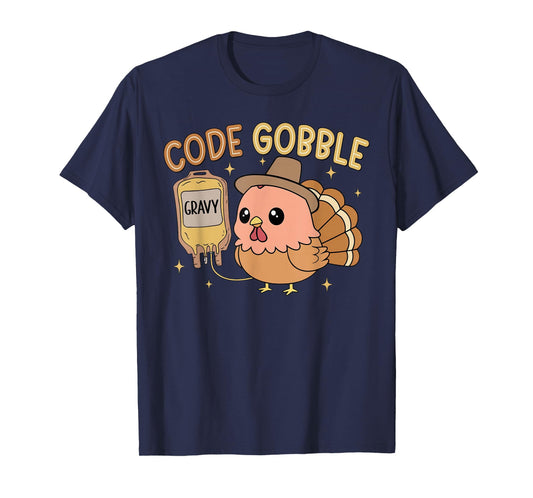 Thanksgiving Nurse Code Gobble Funny RN CNA T-Shirt
