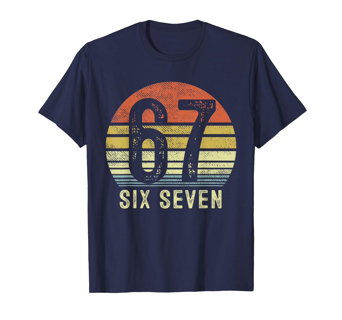 67 Meme Funny Six Seven Gen Alpha Slang Birthday 67 T-Shirt
