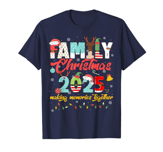 Family Christmas 2025 Making Memories Xmas Squad Holiday T-Shirt