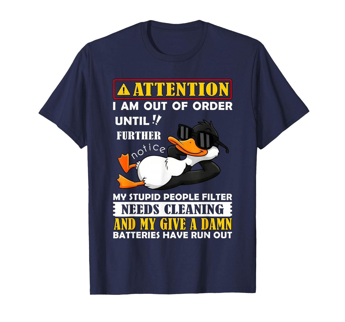 Attention I Am Out of Order Until Further Notice Funny Duck T-Shirt