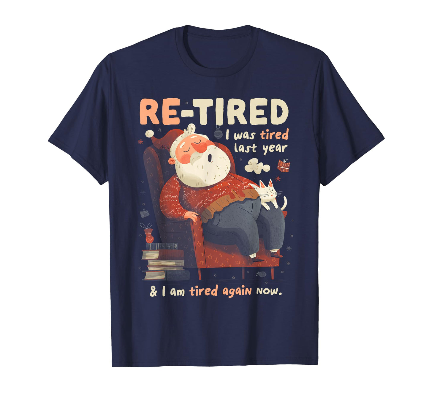Re-Tired Santa Definition Funny T-Shirt