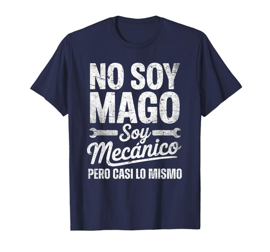 Funny No Soy Mago Soy Mecánico Car Mechanic Spanish T-Shirt