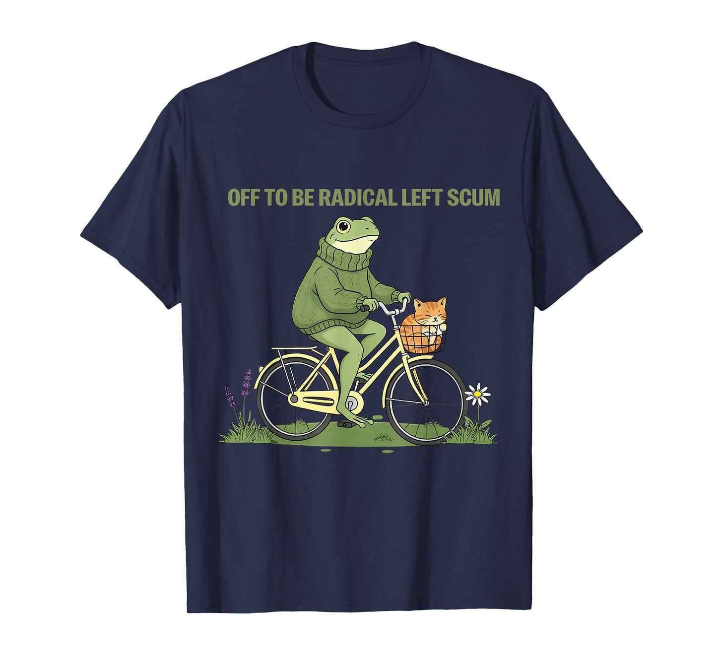Funny Frog Off to Be Radical Left Scum T-Shirt