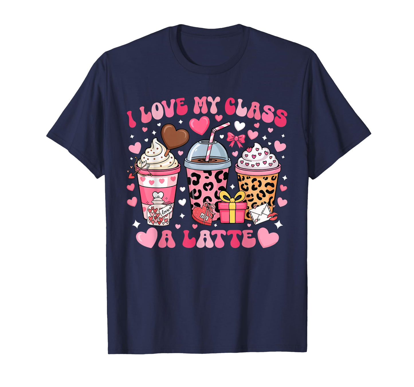 I Love My Class A Latte Valentine Teacher Girl Women Kid T-Shirt