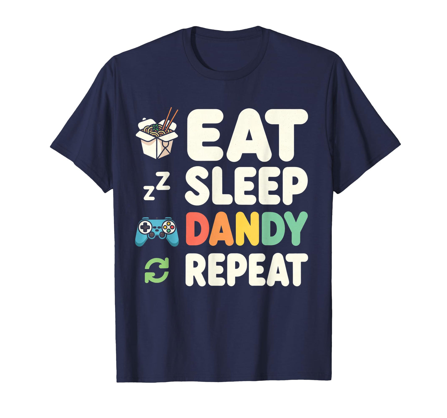 Vintage Womens Mens Kids Boys Girls Eat Sleep Dandy Repeat T-Shirt