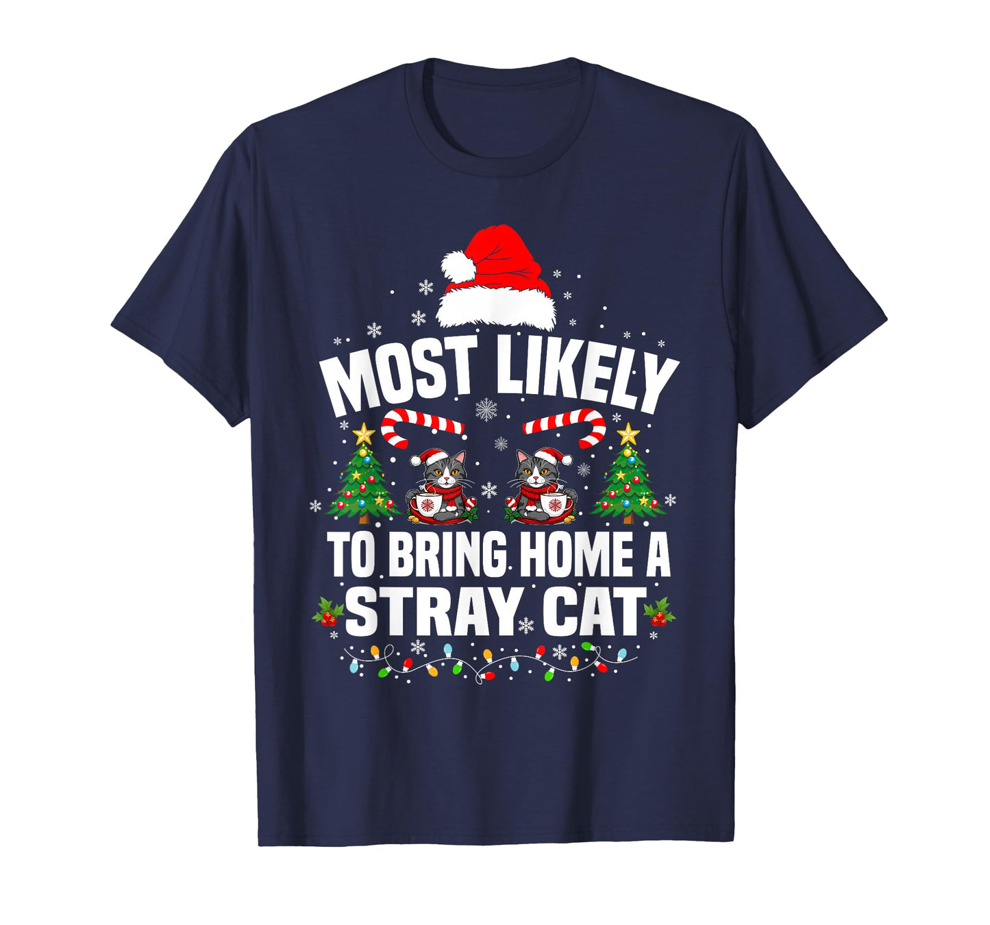 Most Likely to Bring Home A Stray Cat Matching Christmas T-Shirt