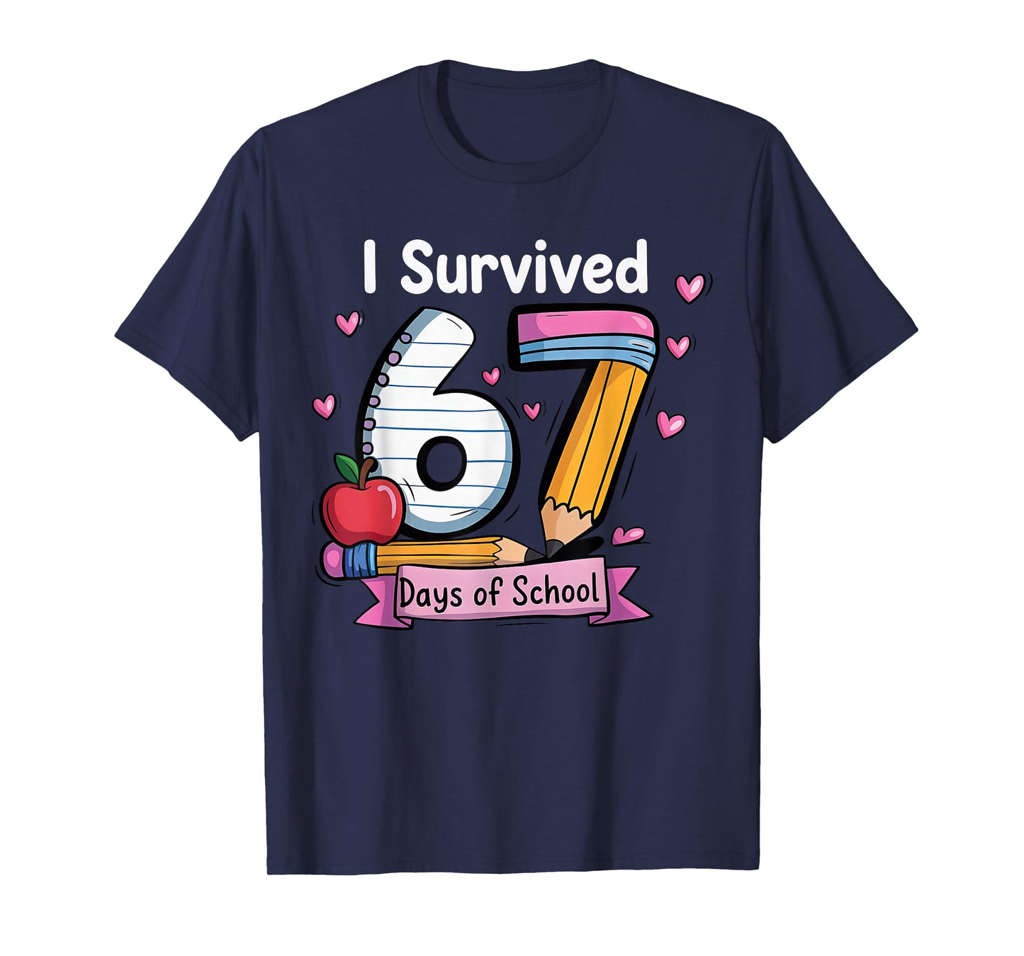 I Survived 67 Days of School Teacher Student Six Seven Meme T-Shirt