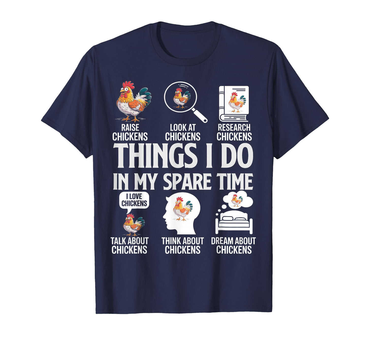 Funny Things I Do in My Spare Time Funny Farmar Farm Chicken T-Shirt