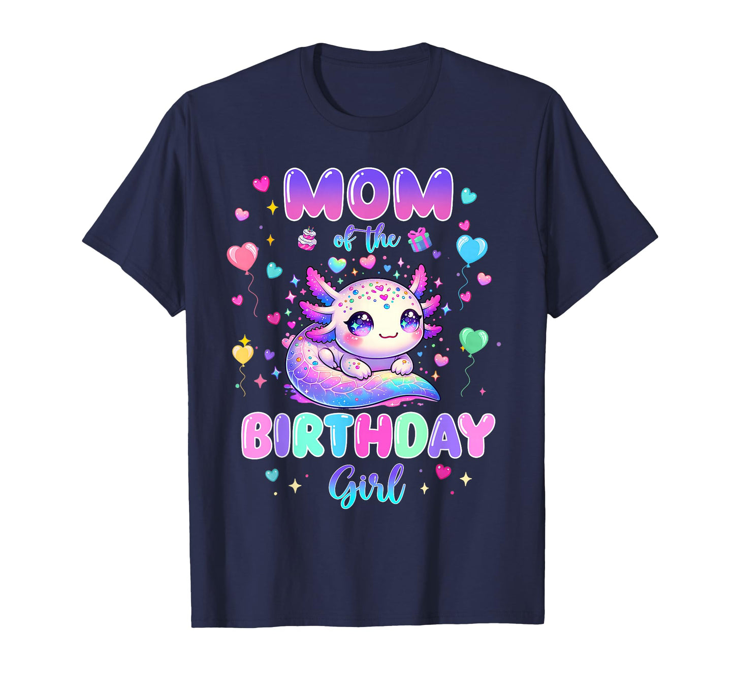 Mom of The Birthday Girl Axolotl Lover Theme Family Matching T-Shirt