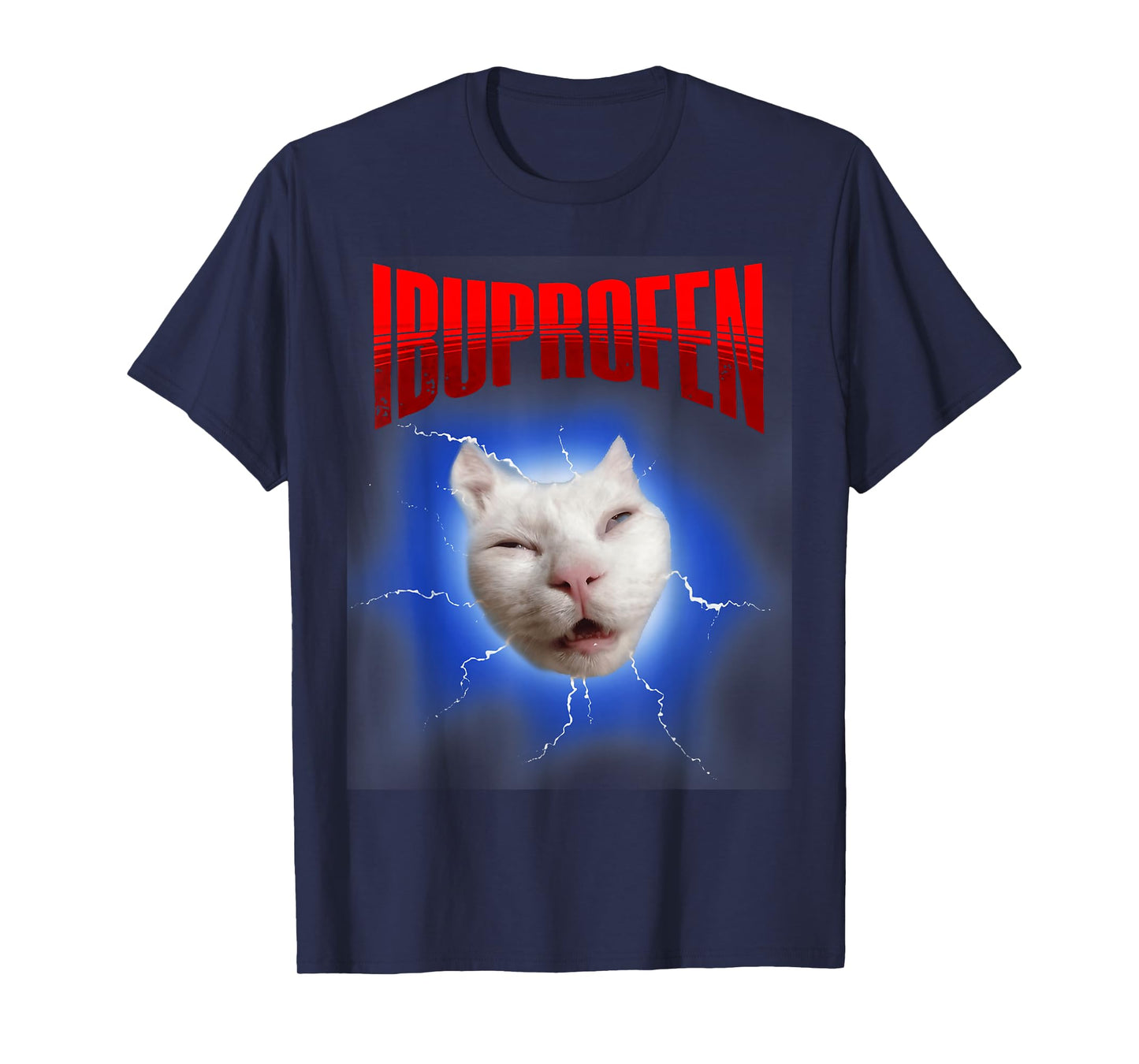 Funny Ibuprofen Cat Meme with Cringe Ugly Feline Face T-Shirt