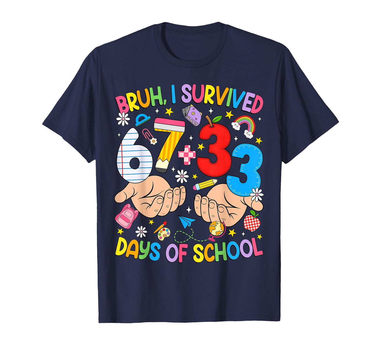 Bruh I Survived 67 33 Days of School Six Seven Teachers Kids T-Shirt
