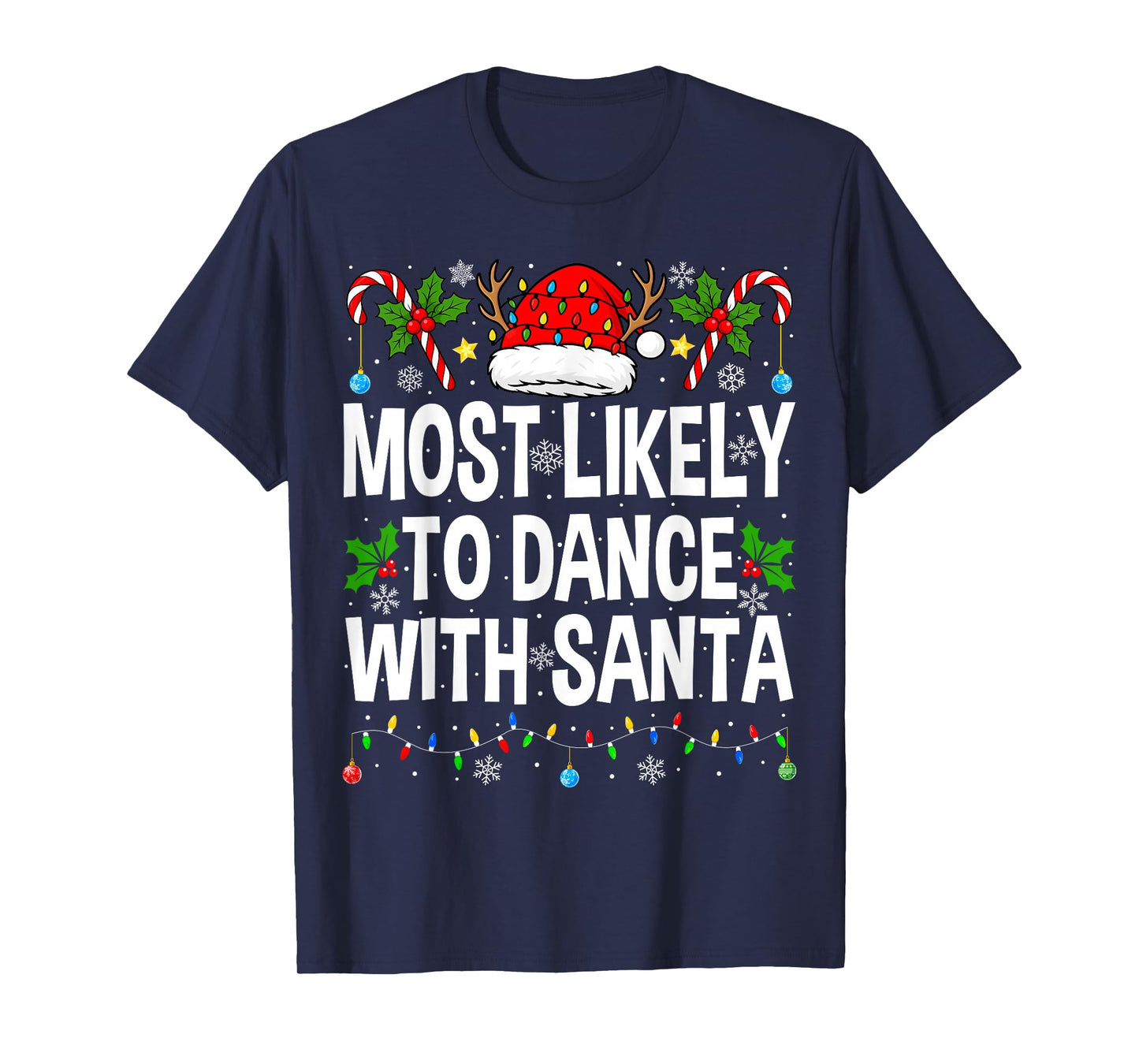 Most Likely to Dance with Santa Family Matching Christmas T-Shirt