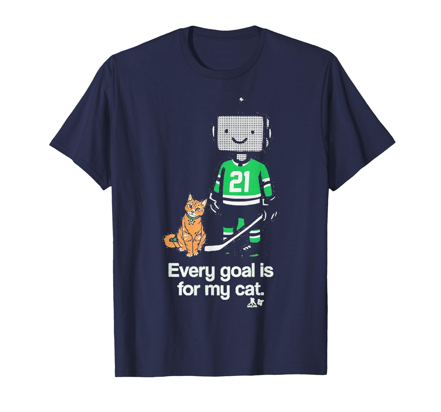 Every Goal is for My Cat T-Shirt