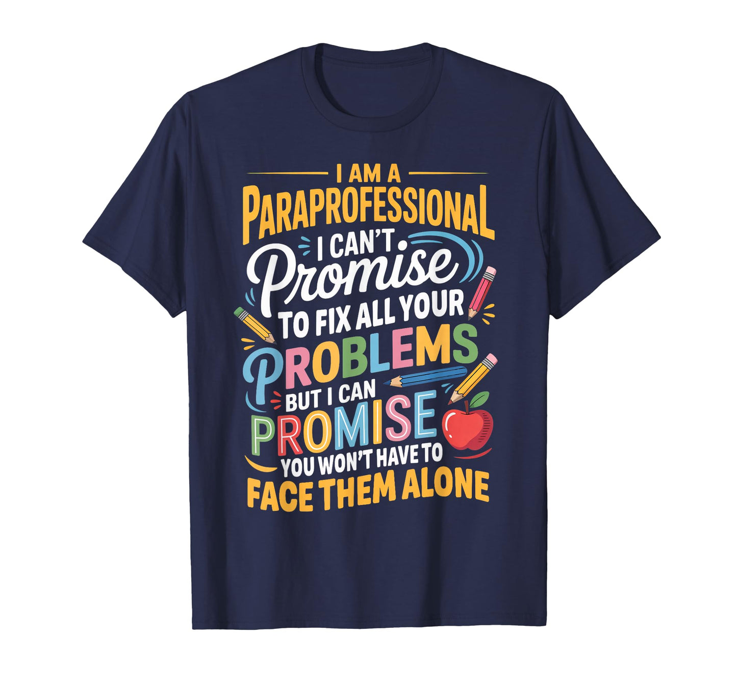Can't Promise Fix All para Teacher Teaching Paraprofessional T-Shirt