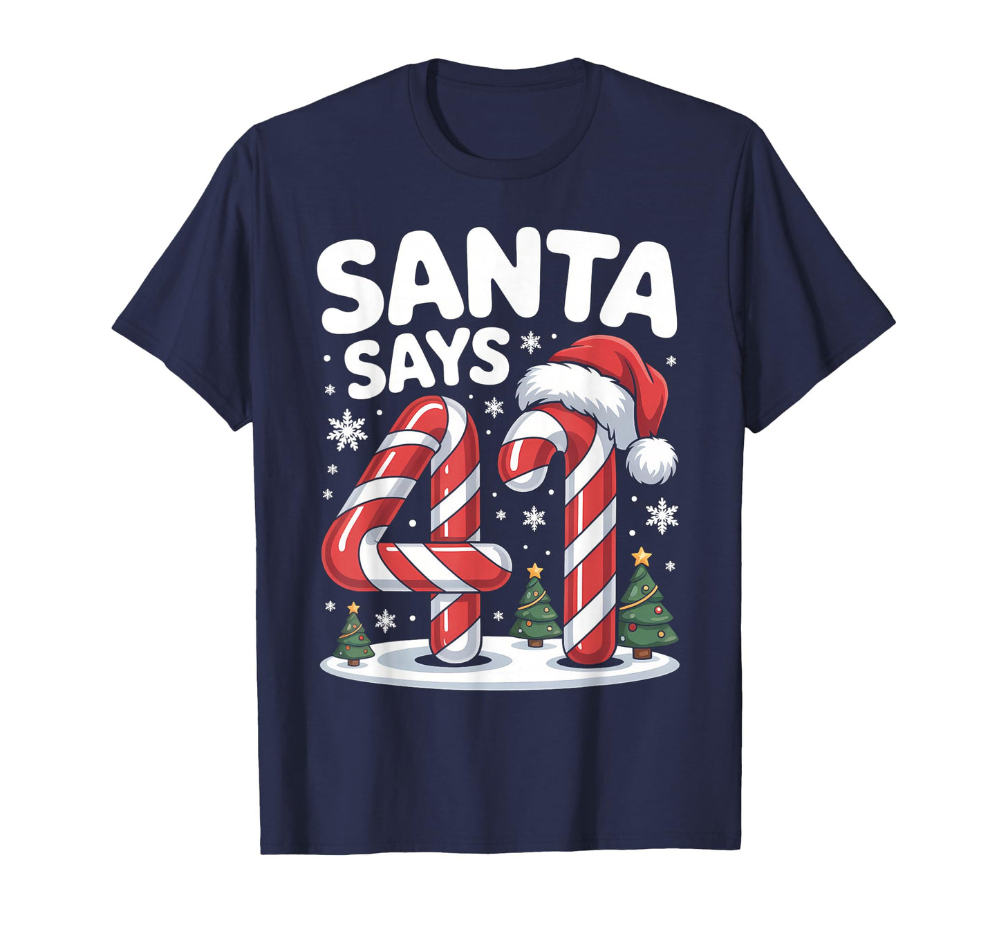 Santa Says 41 Four One Meme Christmas Gen Alpha Boys Girls T-Shirt
